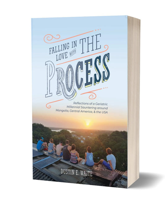 Falling in Love with The Process - Dustin Waite